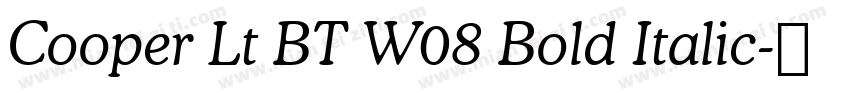 Cooper Lt BT W08 Bold Italic字体转换
